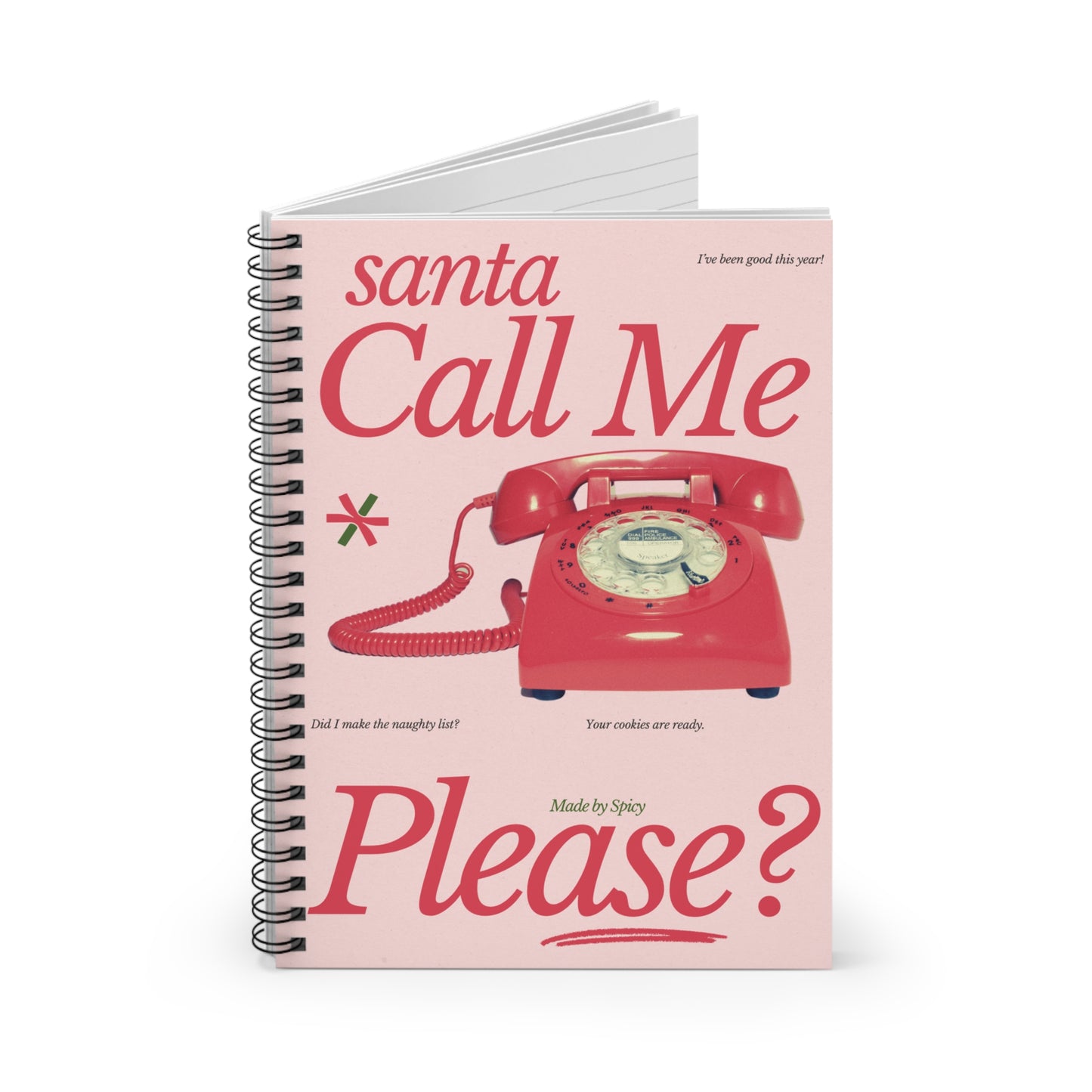 Santa Call Me Please? Spiral Notebook - Festive Holiday Journal for List-Making