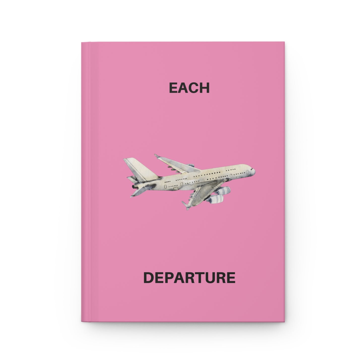 Travel-Themed Hardcover Journal - "Each Departure Leads to a New Arrival" - Perfect for Adventurers and Dreamers