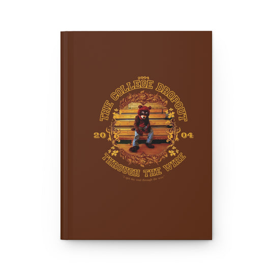 The College Dropout Inspired Hardcover Journal - Unique Bear Design for Creative Souls