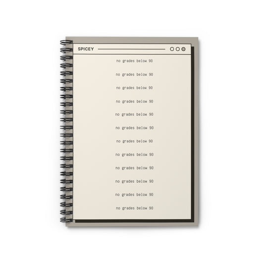 Spiral Notebook with 'No Grades Below 90' Design - Motivational School Supplies