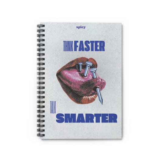 Spicy Think Faster Talk Smarter Spiral Notebook - Creativity & Motivation Journal