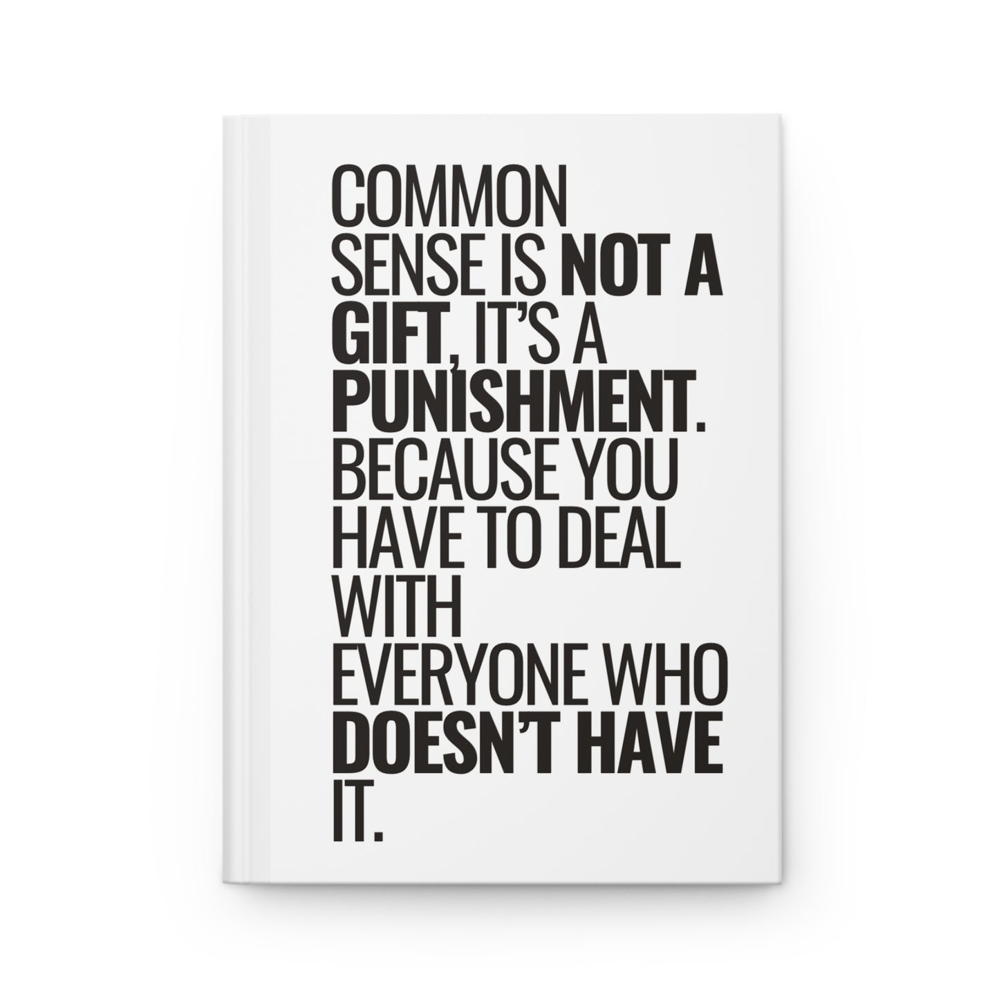 “Common Sense” Bold Statement Hardcover Journal for Thinkers